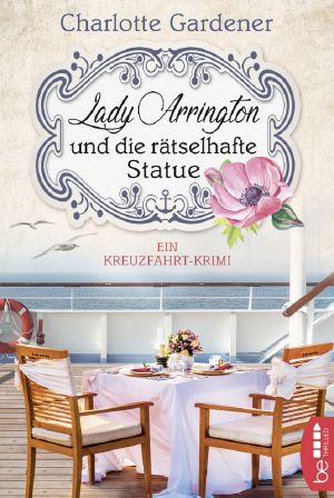 [Mary Arrington 03] • Lady Arrington und die rätselhafte Statue